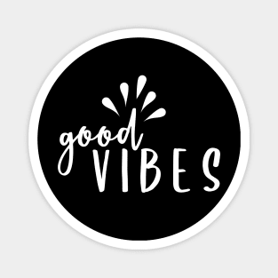 Good Vibes Magnet